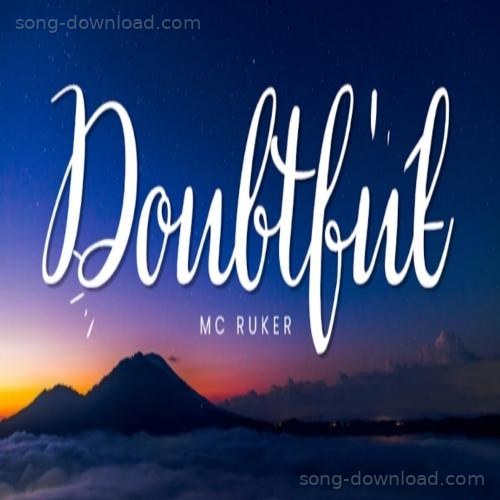 Doubtful MC ruker MP3 Download